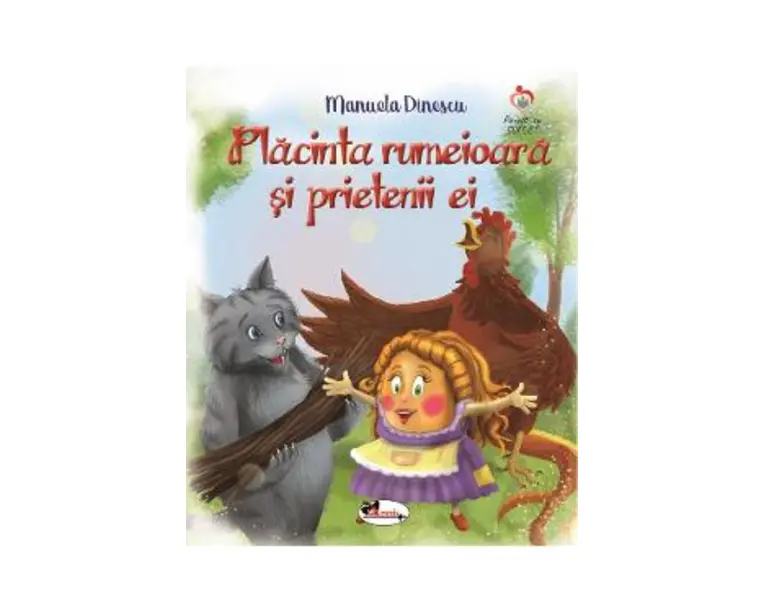 Placinta rumeioara si prietenii ei - Manuela Dinescu