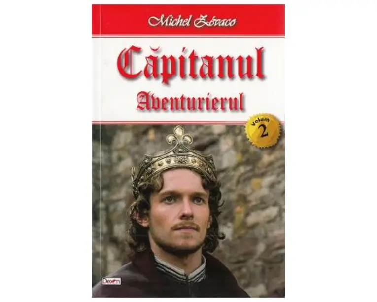 Capitanul Vol. 2: Aventurierul - Michel Zevaco