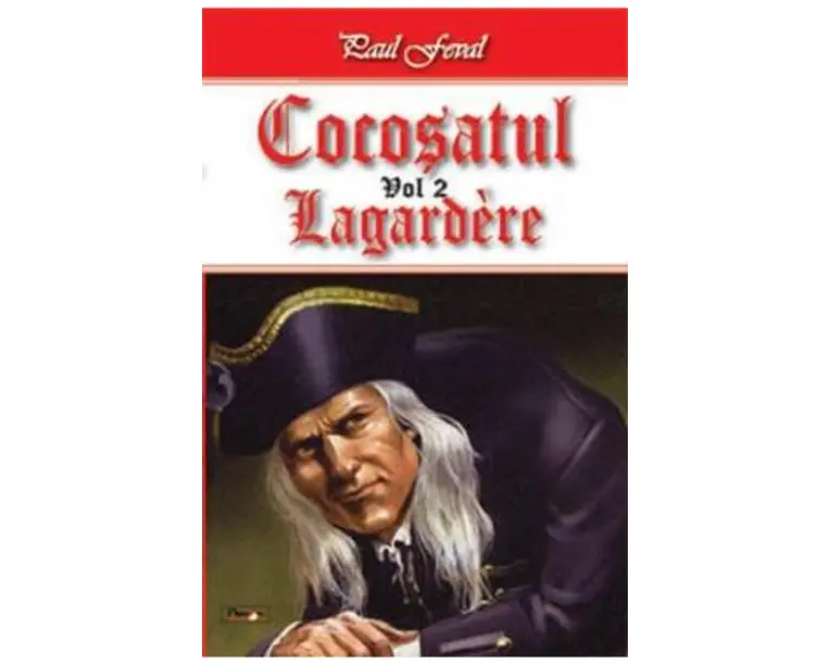 Cocosatul Vol.2: Lagardere - Paul Feval
