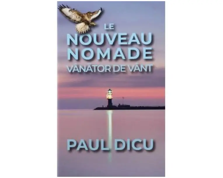Le nouveau nomade. Vanator de vant - Paul Dicu