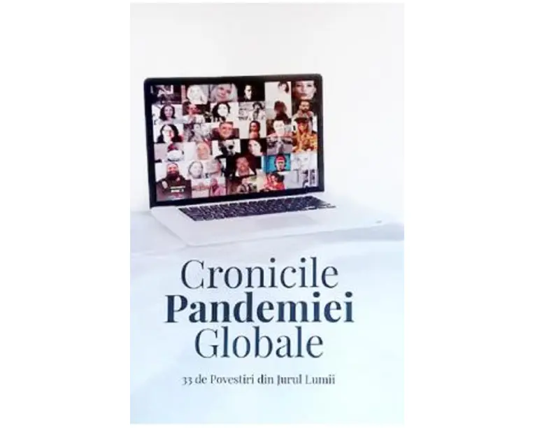 Cronicile pandemiei globale. 33 de povestiri din jurul lumii