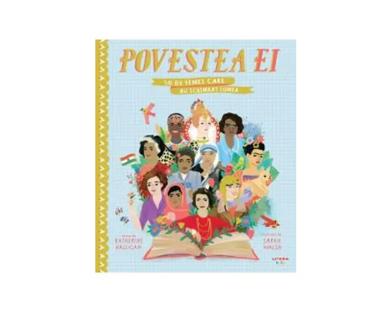 Povestea ei. 50 de femei care au schimbat lumea - Katherine Halligan
