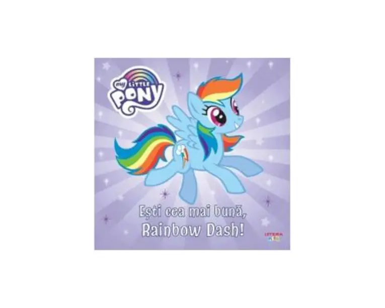 My Little Pony. Esti cea mai buna, Rainbow Dash!