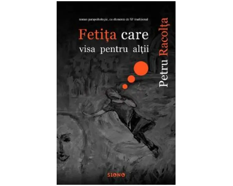 Fetita care visa pentru altii - Petru Racolta