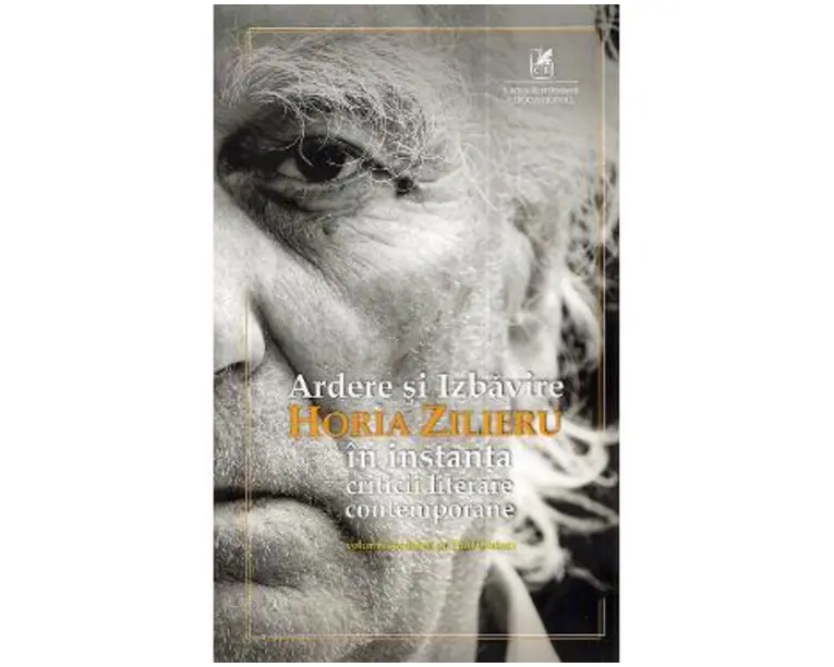 Ardere si izbavire: Horia Zilieru in instanta criticii literare contemporane - Paul Gorban