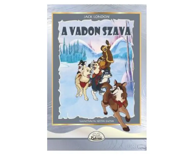 A vadon szava - Jack London