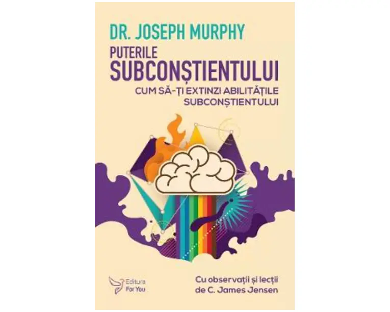 Puterile subconstientului - Joseph Murphy