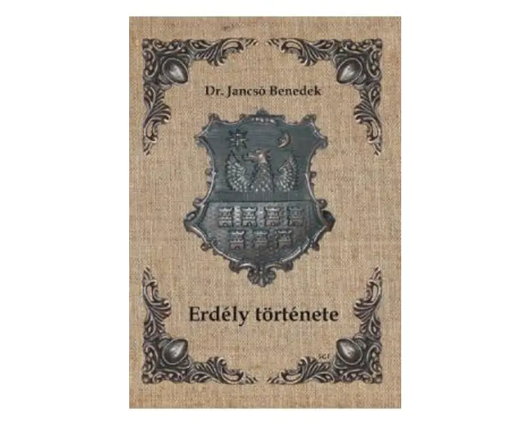 Erdely tortenete - Dr. Jancso Benedek