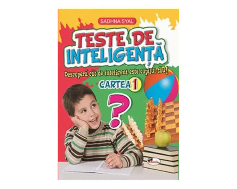 Teste de inteligenta. Cartea 1 - Sadhna Syal