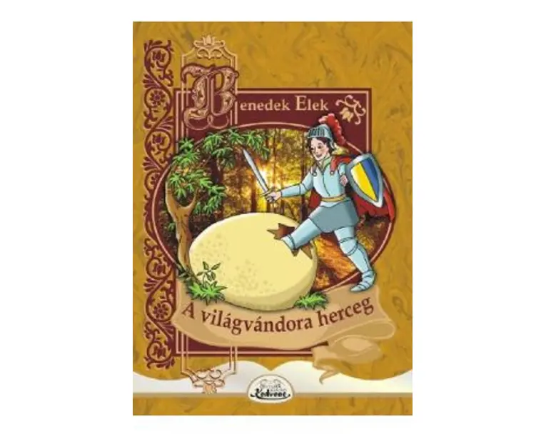 A vilagvandora herceg - Benedek Elek