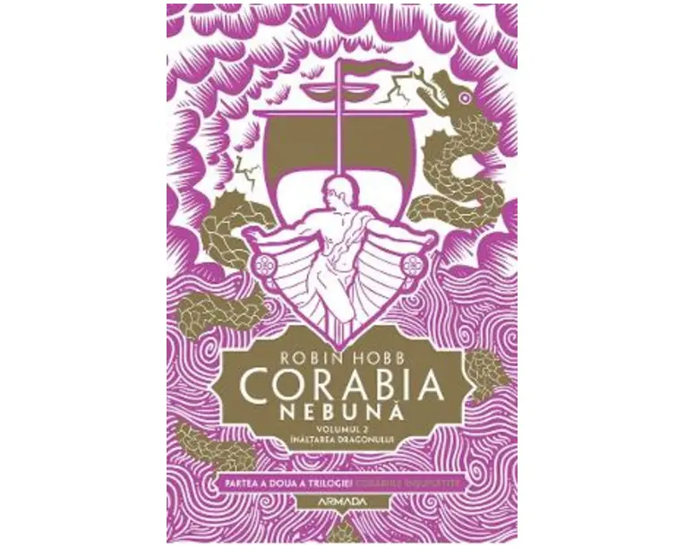 Corabia nebuna. Seria Corabiile insufletite. Partea 2. Vol.2 - Robin Hobb