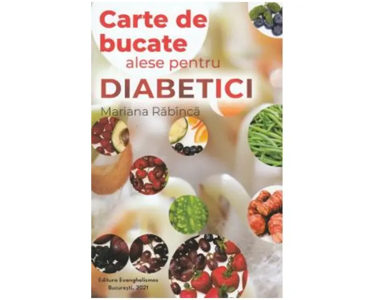 Carte de bucate alese pentru diabetici - Mariana Rabinca