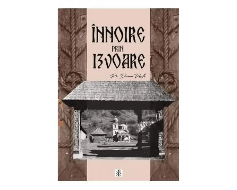 Innoire prin izvoare - Vasile Dunca