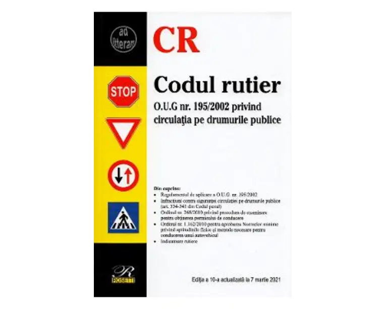 Codul rutier Ed.10 Act. la 7 martie 2021