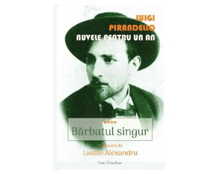 Nuvele pentru un an. Vol.4: Barbatul singur - Luigi Pirandello