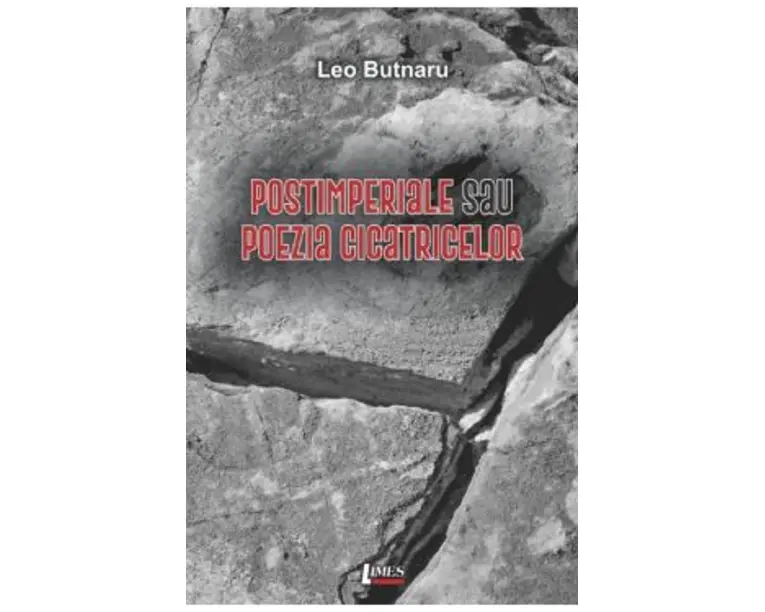 Postimperiale sau poezia cicatricelor - Leo Butnaru