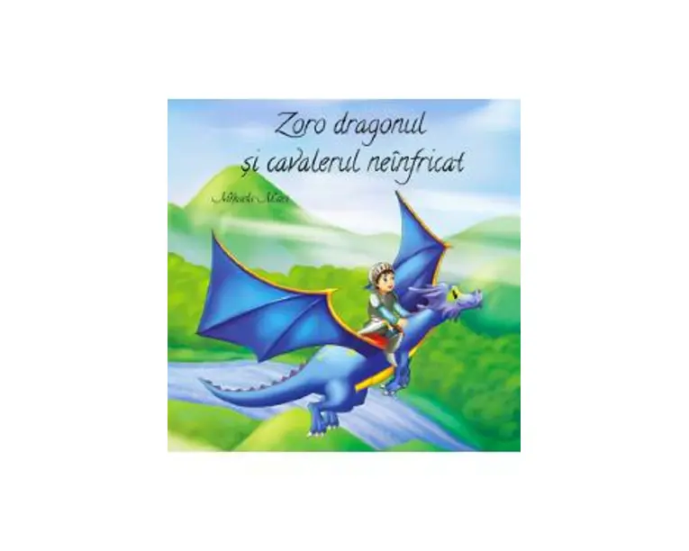 Zoro Dragonul si cavalerul neinfricat - Mihaela Matei