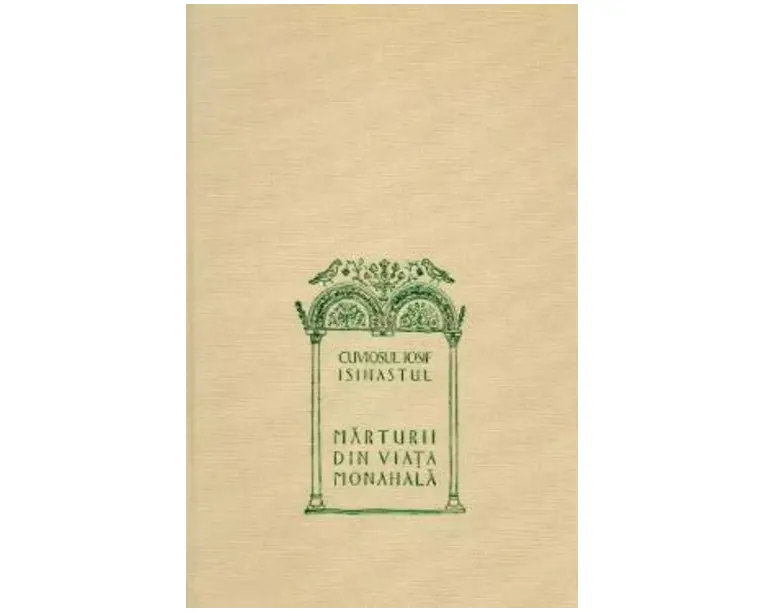 Marturii din viata monahala - Cuviosul Iosif Isihastul
