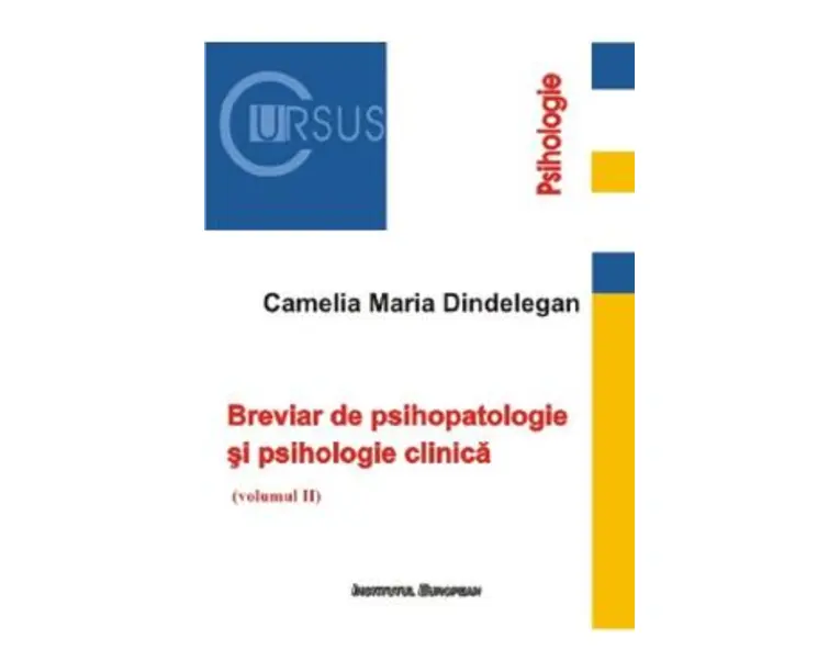 Breviar de psihopatologie si psihologie clinica Vol.2 - Camelia Maria Dindelegan