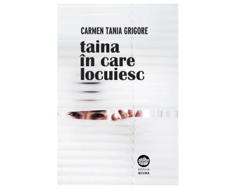 Taina in care locuiesc - Carmen Tania Grigore