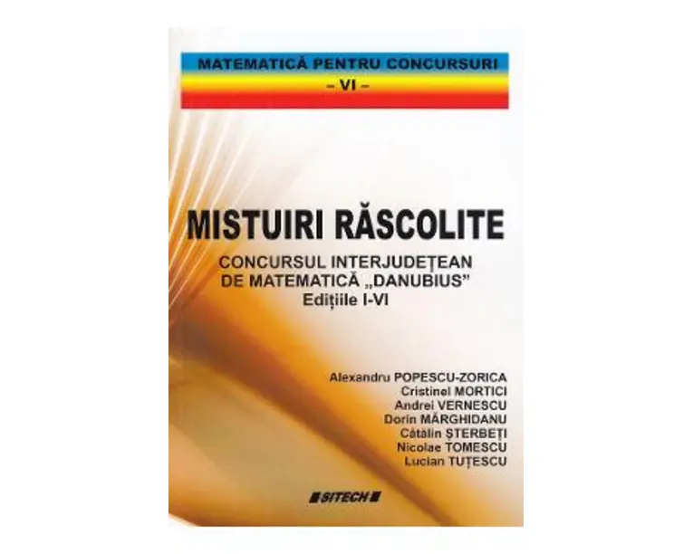 Mistuiri rascolite. Concursul interjudetean de matematica Danubius - Alexandru Popescu-Zorica