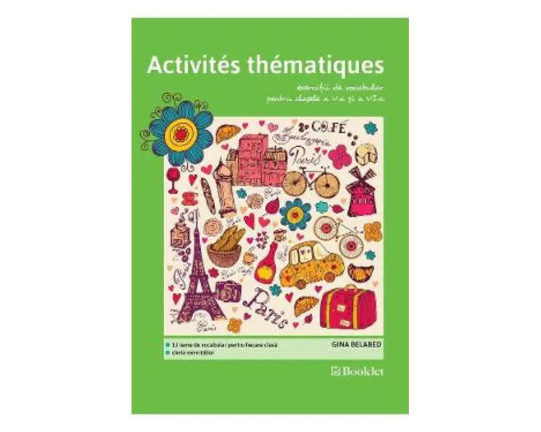 Activites thematiques. Exercitii de vocabular - Clasele 5-6 - Gina Belabed