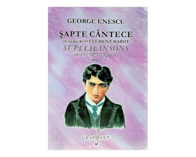Sapte cantece pe versuri de Clement Marot Opus 15 - George Enescu