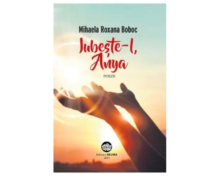 Iubeste-l, Anya - Mihaela Roxana Boboc