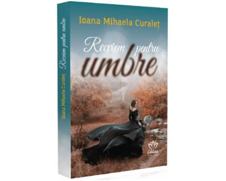 Recviem pentru umbre - Ioana Mihaela Curalet