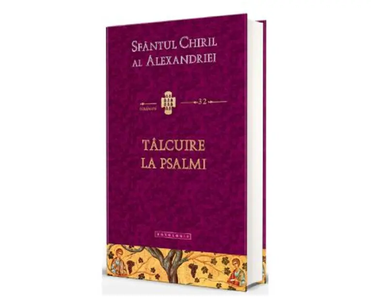 Talcuire la Psalmi - Sfantul Chiril al Alexandriei