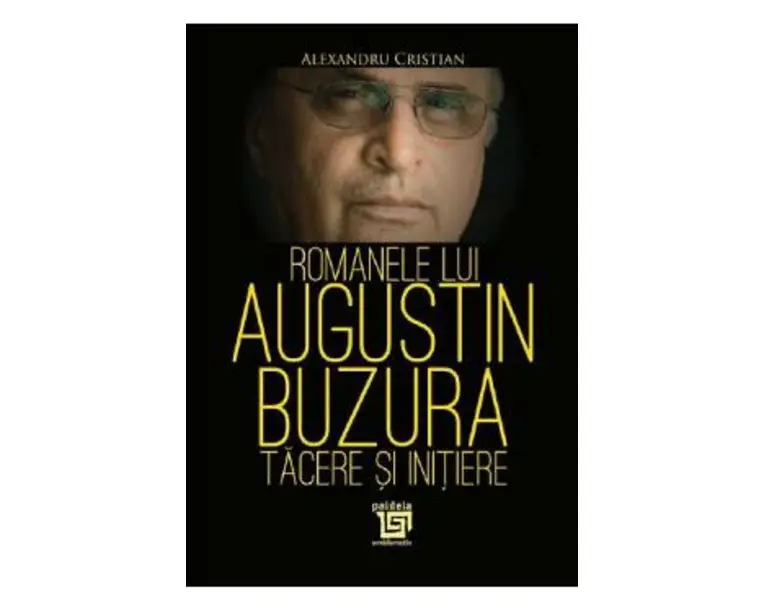 Romanele lui Augustin Buzura - Alexandru Cristian