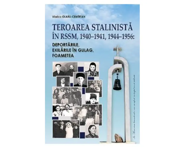 Teroarea stalinista in RSSM, 1940-1941, 1944-1956: deportarile, exilarile in Gulag, foametea - Viorica Olaru-Cemirtan