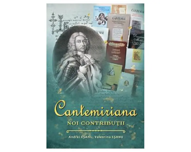 Cantemiriana. Noi contributii - Andrei Esanu, Valentina Esanu