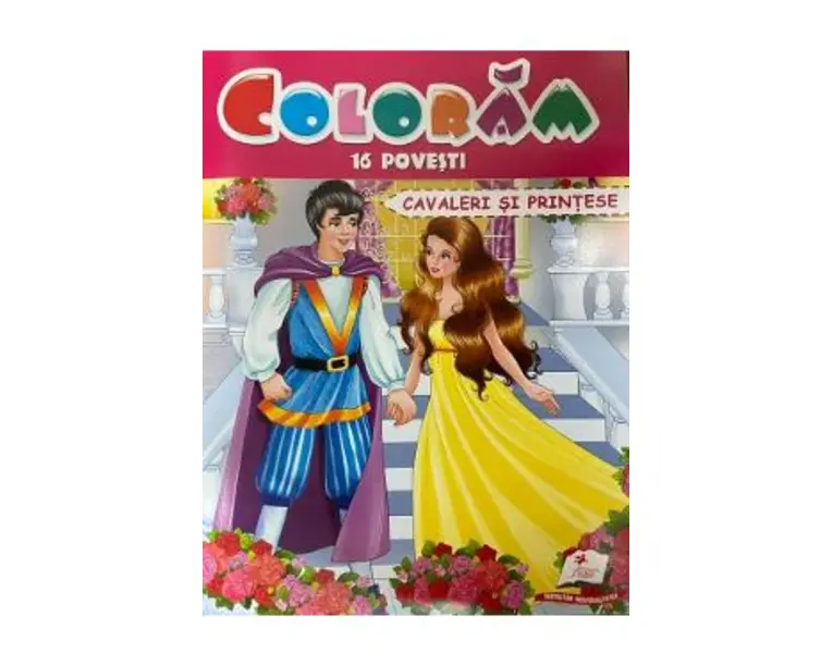 Coloram 16 povesti. Cavaleri si printese