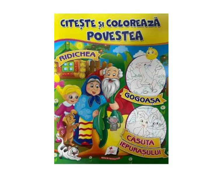 Citeste si coloreaza povestea: Ridichea, Gogoasa, Casuta iepurasului