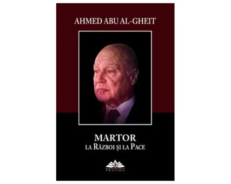 Martor la razboi si la pace - Ahmed Abu Al-Gheit