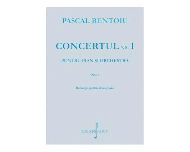 Concertul Nr.1 pentru pian si orchestra opus 5 - Pascal Bentoiu
