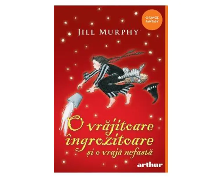 O vrajitoare ingrozitoare si o vraja nefasta - Jill Murphy