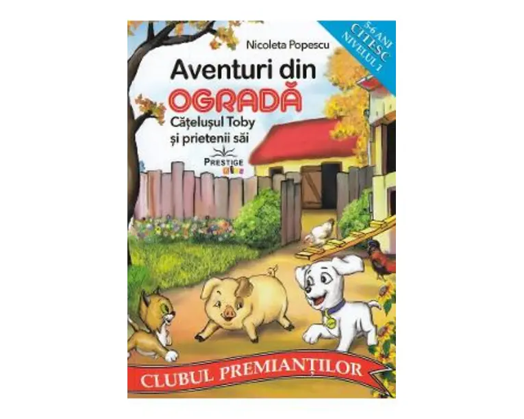 Aventuri din ograda. Catelusul Toby si prietenii sai - Nicoleta Popescu