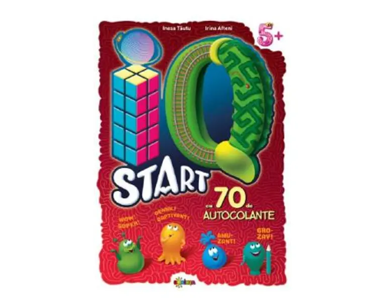 IQ start cu 70 autocolante +5 ani - Inesa Tautu, Irina Afteni