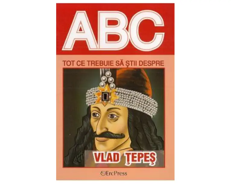 ABC Tot ce trebuie sa stii despre Vlad Tepes