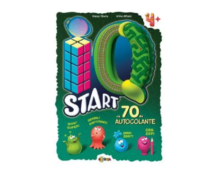 IQ start +4 ani cu 70 autocolante - Inesa Tautu, Irina Afteni