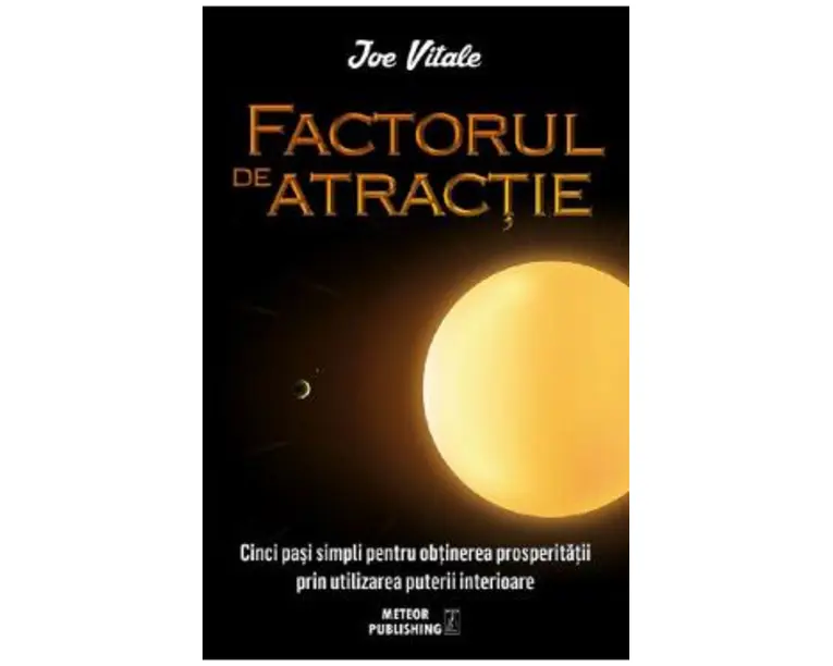 Factorul de atractie - Joe Vitale