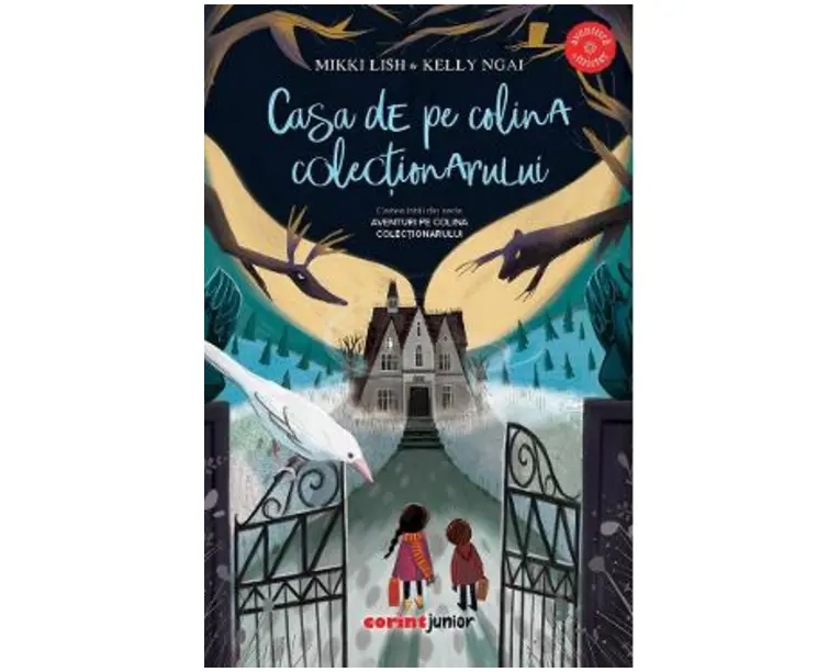 Casa de pe colina colectionarului. Seria Aventuri pe colina colectionarului - Mikki Lish, Kelly Ngai