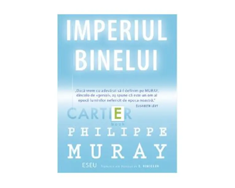 Imperiul binelui - Philippe Muray