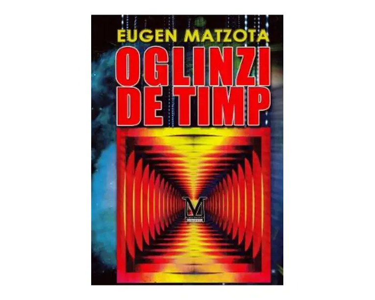 Oglinzi de timp - Eugen Matzota