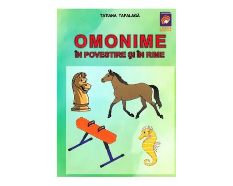 Omonime in povestire si in rime - Tatiana Tapalaga