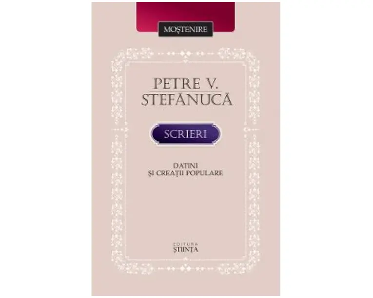 Scrieri. Datini si creatii populare - Petre V. Stefanuca