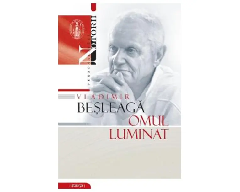 Vladimir Besleaga. Omul luminat