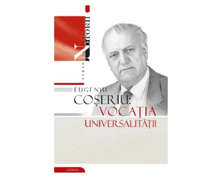 Eugeniu Coseriu: Vocatia universalitatii - Gheorghe Popa
